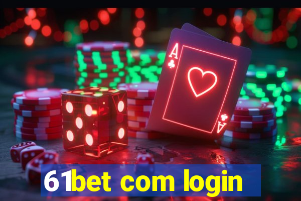 61bet com login